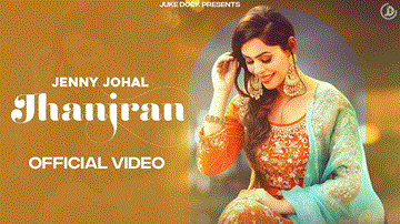 Jhanjran Lyrics - Jenny Johal | Punjabi Song