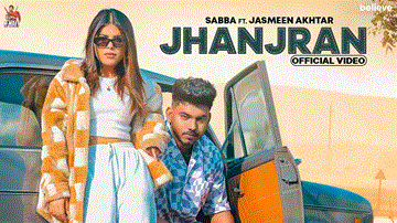 Jhanjran Lyrics - Sabba | Jasmeen Akhtar | Punjabi Song
