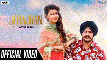 Jhanjran Lyrics - Satkar Sandhu | Punjabi Song