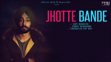 JHOTTE BANDE Lyrics - GOPI WARAICH | Punjabi Song