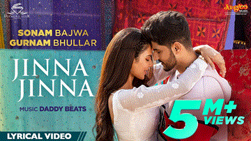 Jinna Jinna Lyrics - Gurnam Bhullar | Sonam Bajwa