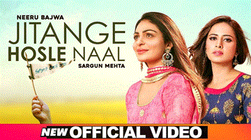 Jitange Hosle Naal Lyrics - Neeru Bajwa | Sargun Mehta | Rubina Bajwa | Afsana Khan | Rza Heer | Punjabi Song