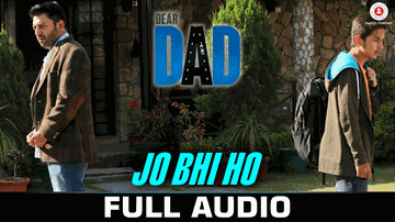 Jo Bhi Ho Lyrics - Arvind Swamy | Himanshu Sharma | Ekavali Khanna | Raghav (Raghav - Arjun) | Arjun (Raghav - Arjun)
