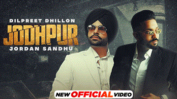 Jodhpur Lyrics - Jordan Sandhu | Dilpreet Dhillon | Hashneen Chauhan | Punjabi Song