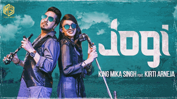 JOGI Lyrics - Kirti Arneja | Mika Singh
