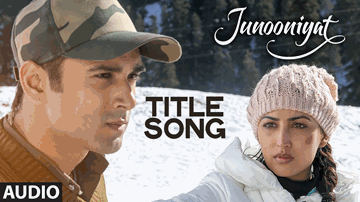 Junooniyat (Title) Lyrics - Pulkit Samrat | Yami Gautam | Gulshan Devaiah | Gwan Dias | Keshia Braganza