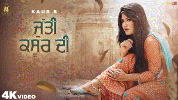 Jutti Kasur Di Lyrics - Kaur B | Punjabi Song