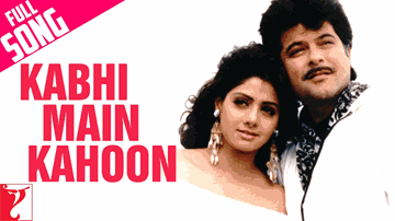Kabhi Main Kahoon Lyrics - Anupam Kher | Anil Kapoor | Waheeda Rehman | Harìharan | Lata Mangeshkar