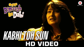 Kabhi Toh Sun Lyrics - Rajpal Yadav | Chitrashi Rawat | Om Puri | Fauzia Arshi