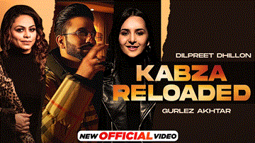 Kabza Reloaded Lyrics - Dilpreet Dhillon | Sruishty Mann | Gurlez Akhtar | Punjabi Song