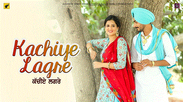Kachiye Lagre Lyrics - Rajvir Jawanda | Isha Rikhi | Karamjit Anmol | Sikander Saleem | Mannat Noor | Punjabi Song