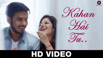 Kahan Hai Tu (Title) Lyrics - Poonam Pandey | Karan Lal Chandani | Akshay Kaledy