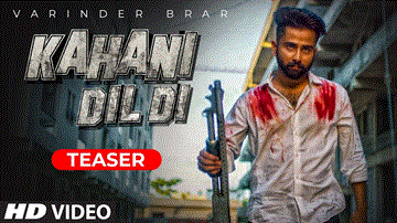 Kahani Dil Di Lyrics - Varinder Brar | Punjabi Song