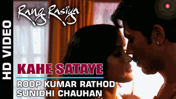 Kahe Sataye Lyrics - Nandana Sen | Randeep Hooda | Roopkumar Rathod | Sunidhi Chauhan