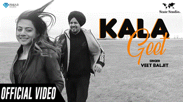 Kala Geet Lyrics - Veet Baljit | Punjabi Song