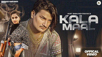 Kala Maal Lyrics - Amit Saini Rohtakiya