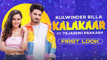 Kalakaar Lyrics - Kulwinder Billa | Tejasswi Prakash | Punjabi Song