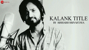 कलंक टाइटल Kalank Title Lyrics - Rishabh Srivastava