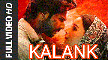 कलंक (टाइटल ट्रैक) Kalank (Title Track) Lyrics - Alia Bhatt | Kriti Sanon | Madhuri Dixit | Arijit Singh