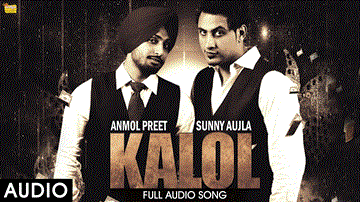 Kalol : Anmol Preet Lyrics - Anmol Preet | Punjabi Song
