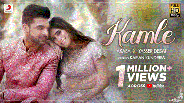 कमले Kamle Lyrics - Akasa Singh | Yasser Desai