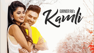 KAMLI Lyrics - Gurinder Rai