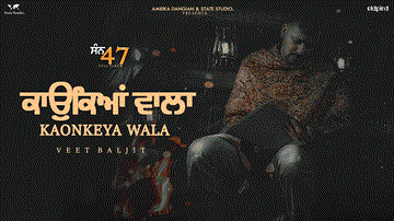 Kaonkeya Wala Lyrics - Veet Baljit | Punjabi Song