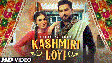 Kashmiri Loyi Lyrics - Geeta Zaildar | Punjabi Song