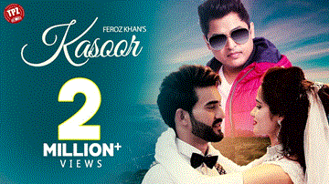 Kasoor Lyrics - Feroz Khan | Punjabi Song