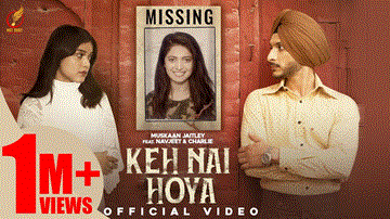 Keh Nai Hoya Lyrics - Muskaan | Punjabi Song