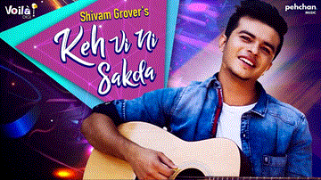 Keh Vi Ni Sakda Lyrics - Shivam Grover | Punjabi Song