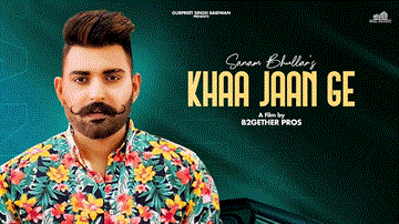 Khaa Jaan Ge Lyrics - Sanam Bhullar | Punjabi Song