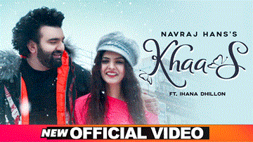 Khaas Lyrics - Navraj Hans | Ihana Dhillon | Punjabi Song