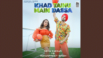 Khad Tainu Main Dassa Lyrics - Neha Kakkar | Rohanpreet Singh | Punjabi Song