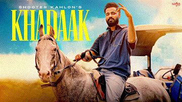 Khadaak Lyrics - Shooter Kahlon | Punjabi Song