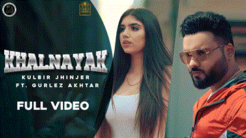 Khalnayak Lyrics - Kulbir Jhinjer | Gurlej Akhtar | Punjabi Song