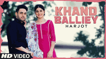 Khand Balliye Lyrics - Harjot | Punjabi Song