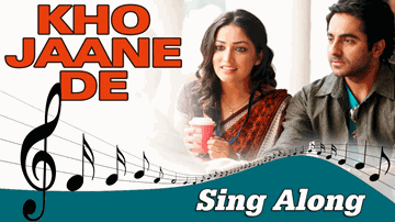 Kho Jaane De Lyrics - Yami Gautam | Ayushmann Khurrana | Annu Kapoor | Aditi Singh Sharma | Clinton Cerejo