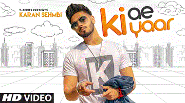 Ki Ae Yaar Lyrics - Pooja Mishra | Karan Sehmbi | Punjabi Song