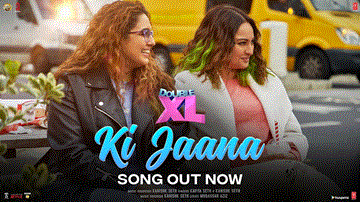 की जाना Ki Jaana Lyrics - Sonakshi Sinha | Huma Qureshi | Zaheer Iqbal | Kavita Seth | Kanishk Seth