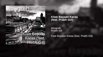 Kiwe Bayaan Kara Lyrics - Anugreh | Prabh Gill