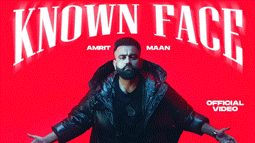Known Face Lyrics - Amrit Maan | Punjabi Song