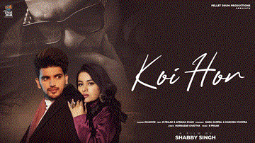 Koi Hor Lyrics - B Praak | Dilnoor | Punjabi Song