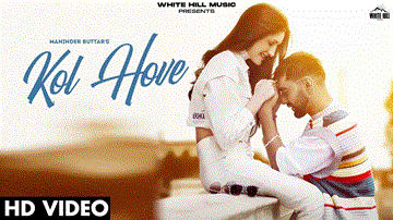 Kol Hove Lyrics - Maninder Buttar | Punjabi Song