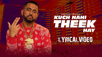 Kuch Nahi Theek Hay Lyrics - Gangis Khan | Punjabi Song