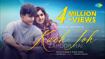 Kuch Toh Zaroor Hai Lyrics - Mohsin Khan | Nidhi Shah | Javed Ali