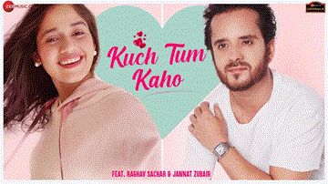 कुछ तुम कहो Kuch Tum Kaho Lyrics - Jyotica Tangri | Raghav Sachar