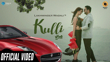Kulli Lyrics - Lakhwinder Wadali | Punjabi Song