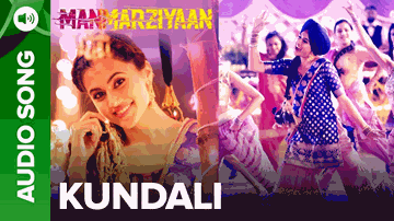 Kundali Lyrics - Abhishek Bachchan | Tapsee Pannu | Vicky Kaushal | Vaishnavi Mishra | Anita Gandharva