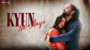 क्यूँ ना आये Kyun Na Aaye Lyrics - Pranav Vatsa